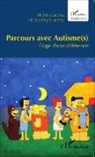 Nicolas Engel Larchez, Michèl Larchez, Michèle Larchez - Parcours avec Autisme(s)