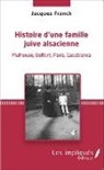 Jacques Franck - Histoire d'une famille juive alsacienne