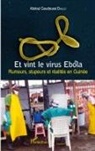 Abdoul Goudoussi Diallo - Et vint le virus Ebola