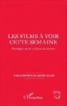 Laurent Jullier - Les films à voir cette semaine