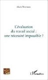 Marie Mormesse - L'évaluation du travail social : une nécessité impossible?