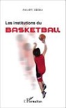 Philippe Broda - Les institutions du basketball