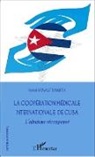Patrick Howlett-Martin - La coopération médicale internationale de Cuba