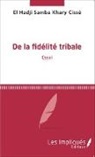 El Hadji Samba Khary Cissé - De la fidélité tribale