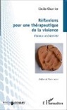 Cécile Charrier - Réflexions pour une thérapeutique de la violence