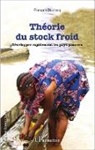 François Ducrocq - Théorie du stock froid