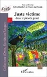 Sylvie Humbert, Franc Ludwiczak, Franck Ludwiczak - Juste victime dans le procès pénal