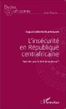 Augustin Jérémie Doui-Wawaye - L'insécurité en République centrafricaine