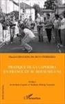 Daniel Granada da Silva Ferreira - Pratique de la capoeira en France et au Royaume-Uni