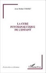Jean-Michel Porret - La cure psychanalytique de l'enfant