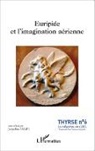 Jacqueline Assaël - Euripide et l'imagination aérienne