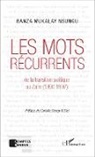 Banza Mukalay Nsungu - Les mots récurrents de la transition politique au Zaïre (1990-1997)