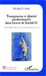 Khadija El Achir - Transgression et identité autofictionnelle dans l'oeuvre de Rachid O
