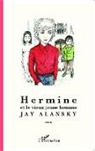 Jay Alansky - Hermine et le vieux jeune homme