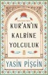 Yasin Pisgin - Kuranin Kalbine Yolculuk