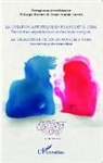 Philippe Bonnet - La création artistique en France et à Cuba ; Rencontres, séparations et rendez-vous manqués