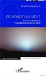 Jean-Paul Baquiast - Ce monde qui vient