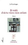 Jo Noorbergen - Et voilà d'où tu viens mon enfant