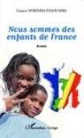 Gaston M'Bemba-Ndoumba - Nous sommes des enfants de France
