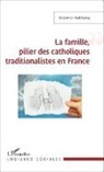Ekaterina Yudintseva - La famille, pilier des catholiques traditionalistes en France