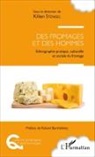 Galin Danard, Galina Danard, Annick Lavialle, Karen Pottier, Karen u a Pottier, Kilie Stengel... - Des fromages et des hommes