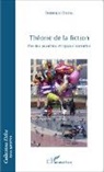 Dominique Chateau - Théorie de la fiction, mondes possibles et logique narrative