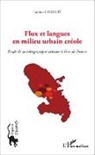 Lorène Labridy - Flux et langues en milieu urbain créole