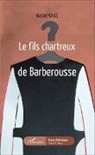 Annie Maas - Le fils chartreux de Barberousse