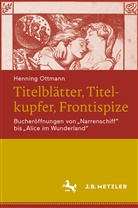 Henning Ottmann - Titelblätter, Titelkupfer, Frontispize; .