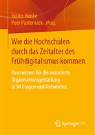 Justu Henke, Justus Henke, Pasternack, Pasternack, Peer Pasternack - Wie die Hochschulen durch das Zeitalter des Frühdigitalismus kommen