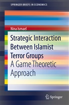 Nina Ismael - Strategic Interaction Between Islamist Terror Groups
