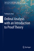 Toshiyasu Arai - Ordinal Analysis with an Introduction to Proof Theory