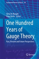 Silvi De Bianchi, Silvia De Bianchi, Claus Kiefer, Silvi De Bianchi, Silvia De Bianchi, Kiefer... - One Hundred Years of Gauge Theory