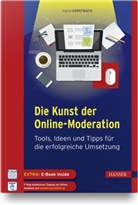 Ingrid Gerstbach, Peter Gerstbach - Die Kunst der Online-Moderation, m. 1 Buch, m. 1 E-Book