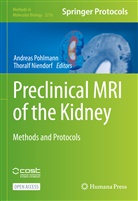 Niendorf, Niendorf, Thoralf Niendorf, Andrea Pohlmann, Andreas Pohlmann - Preclinical MRI of the Kidney