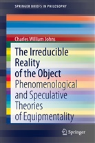 Charles William Johns - The Irreducible Reality of the Object