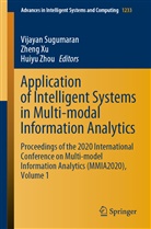 Vijayan Sugumaran, Zhen Xu, Zheng Xu, Huiyu Zhou - Application of Intelligent Systems in Multi-modal Information Analytics