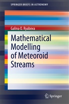 Galina O Ryabova, Galina O. Ryabova - Mathematical Modelling of Meteoroid Streams
