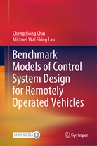 Cheng Sion Chin, Cheng Siong Chin, Michael Wai Shing Lau, Michael Lau Wai Shing - Benchmark Models of Control System Design for Remotely Operated Vehicles