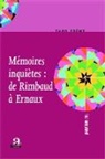 Yann Frémy - Mémoires inquiètes : de Rimbaud à Ernaux