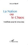 Jacques Myard - La Nation ou le Chaos