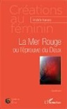 Michèle Ramond - La Mer Rouge ou l'épreuve du Deux