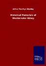 Arthur Penrhyn Stanley - Historical Memorials of Westminster Abbey