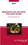 Maen - Rencontres avec des êtres d'un autre monde