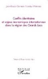 Jean-Bosco Germain Esambu Matenda - Conflits identitaires et enjeux économiques internationaux dans la région des Grands Lacs