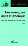 Martine Merlin-Dhaine - Les masques sont silencieux