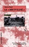 Roge Little, Roger Little, Claire Riffard - Le "décivilisé"