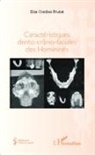 Elsa Combes Fruitet - Caractéristiques dento-crânio-faciales des Homininés