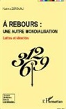 Karima Zerouali - A rebours : une autre mondialisation