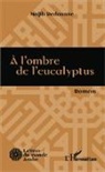 Najib Redouane - A l'ombre de l'eucalyptus
